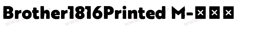 Brother1816Printed M字体转换 Brother1816Printed M字体转换